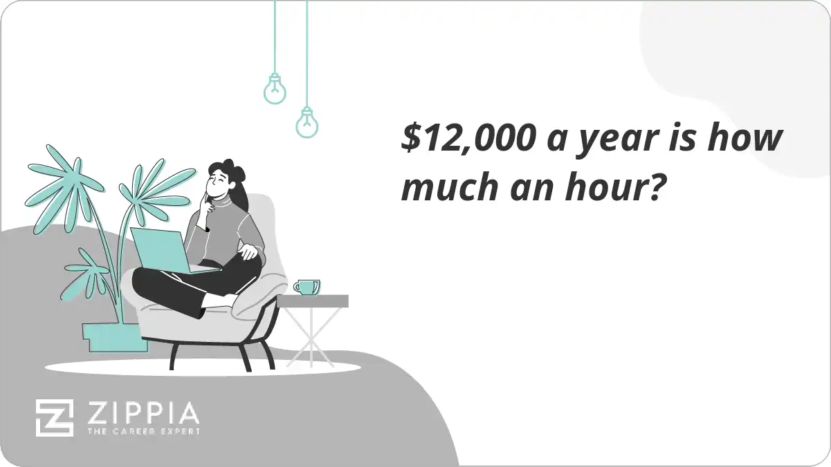 $12,000 a year is how much an hour?