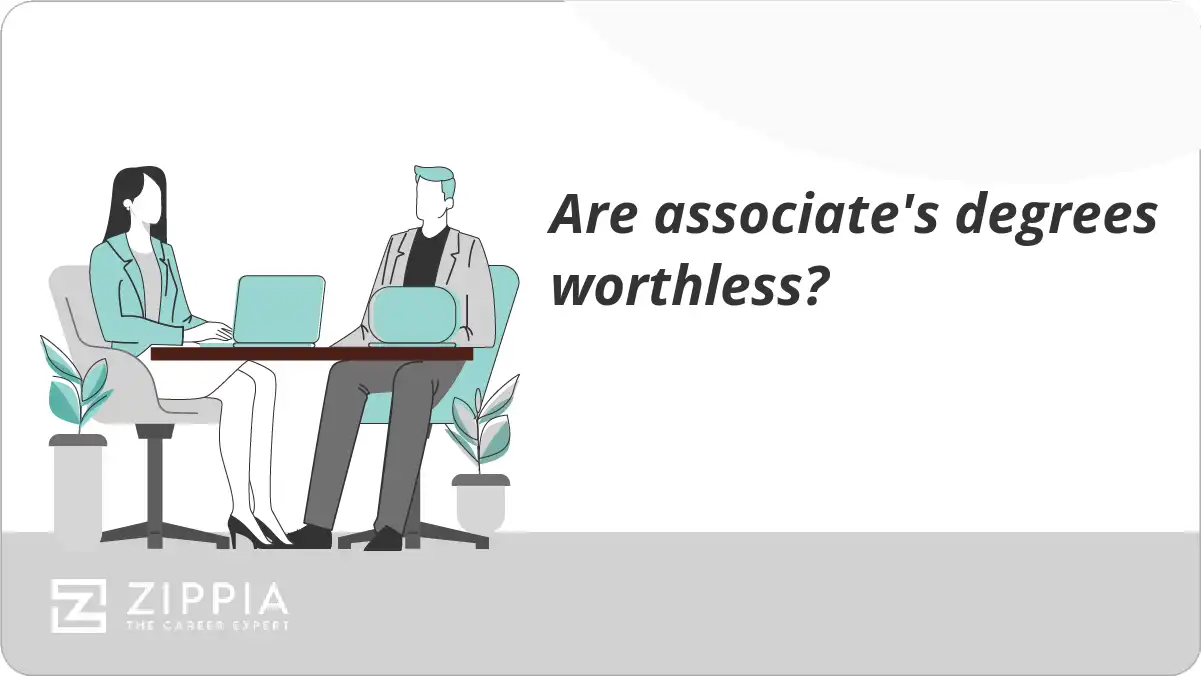 Are associate's degrees worthless? Zippia