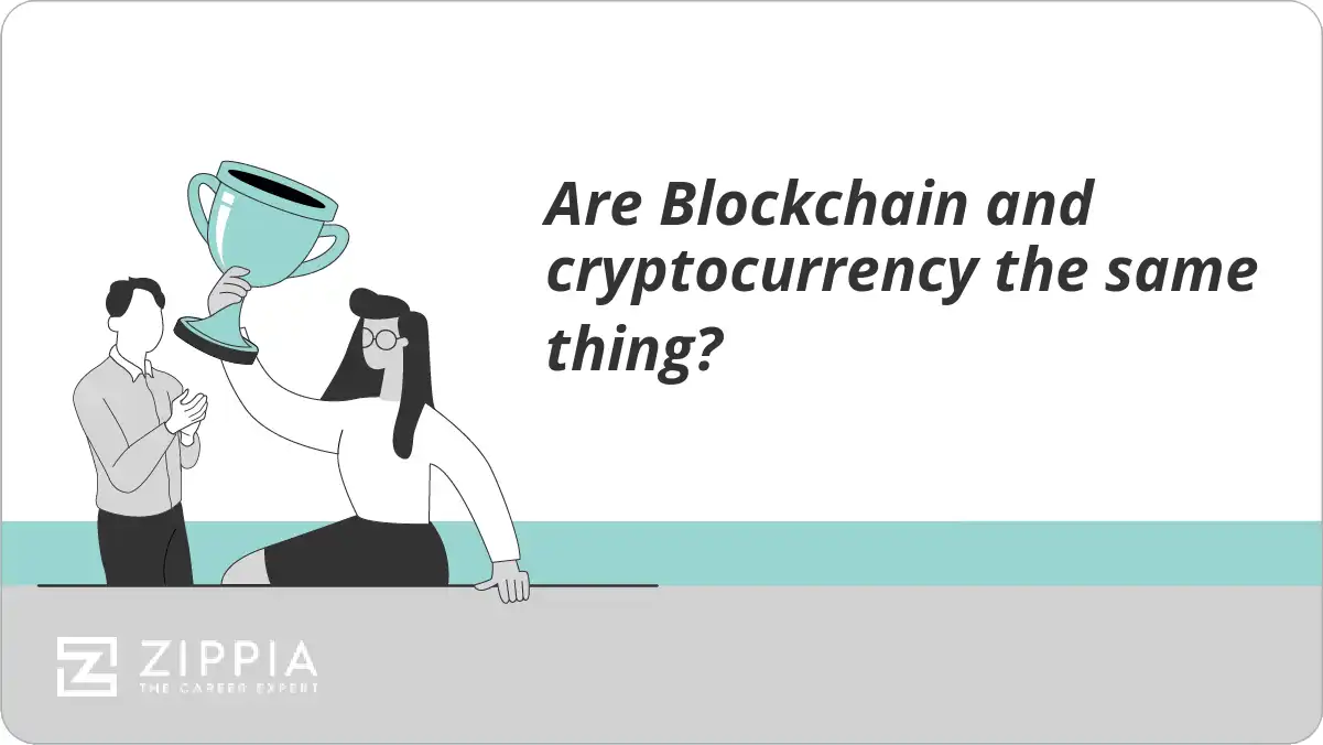 Are Blockchain and cryptocurrency the same thing? - Zippia
