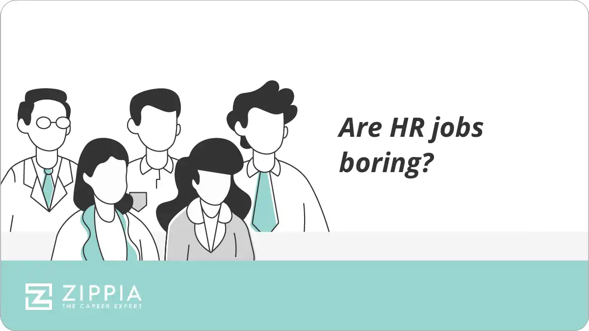 Are HR jobs boring?
