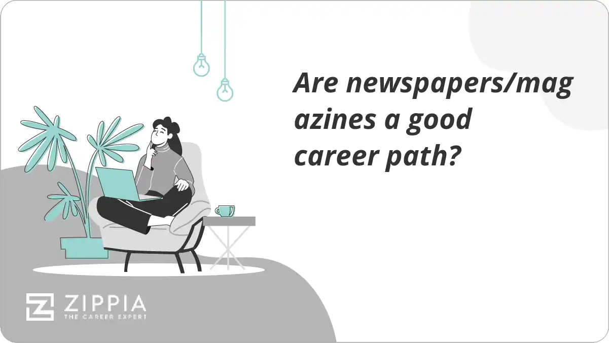 Are newspapers/magazines a good career path?