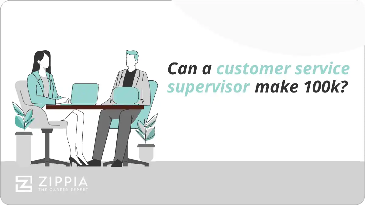 Can a customer service supervisor make 100k?