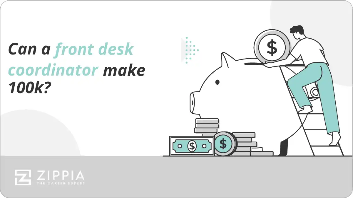 Can a front desk coordinator make 100k?