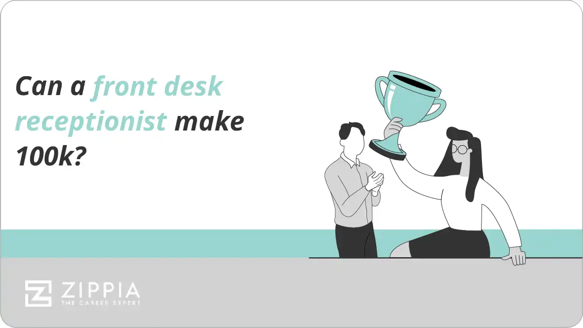 Can a front desk receptionist make 100k?