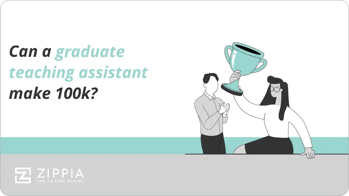 Can a graduate teaching assistant make 100k?