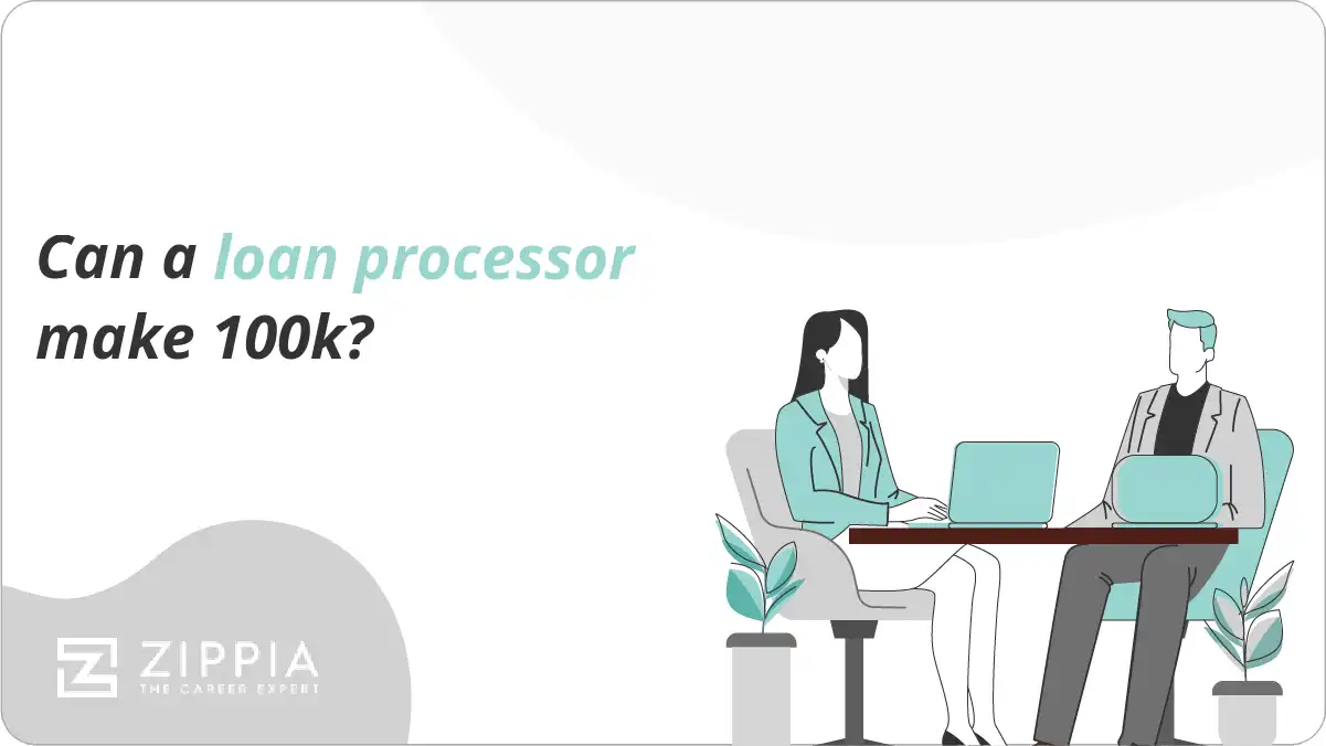 Can a loan processor make 100k?