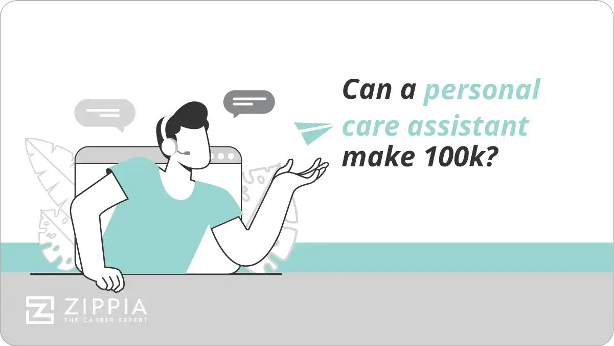 Can a personal care assistant make 100k?