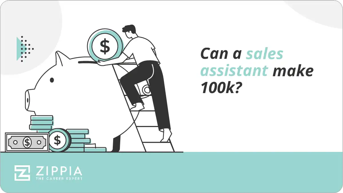 Can a sales assistant make 100k?