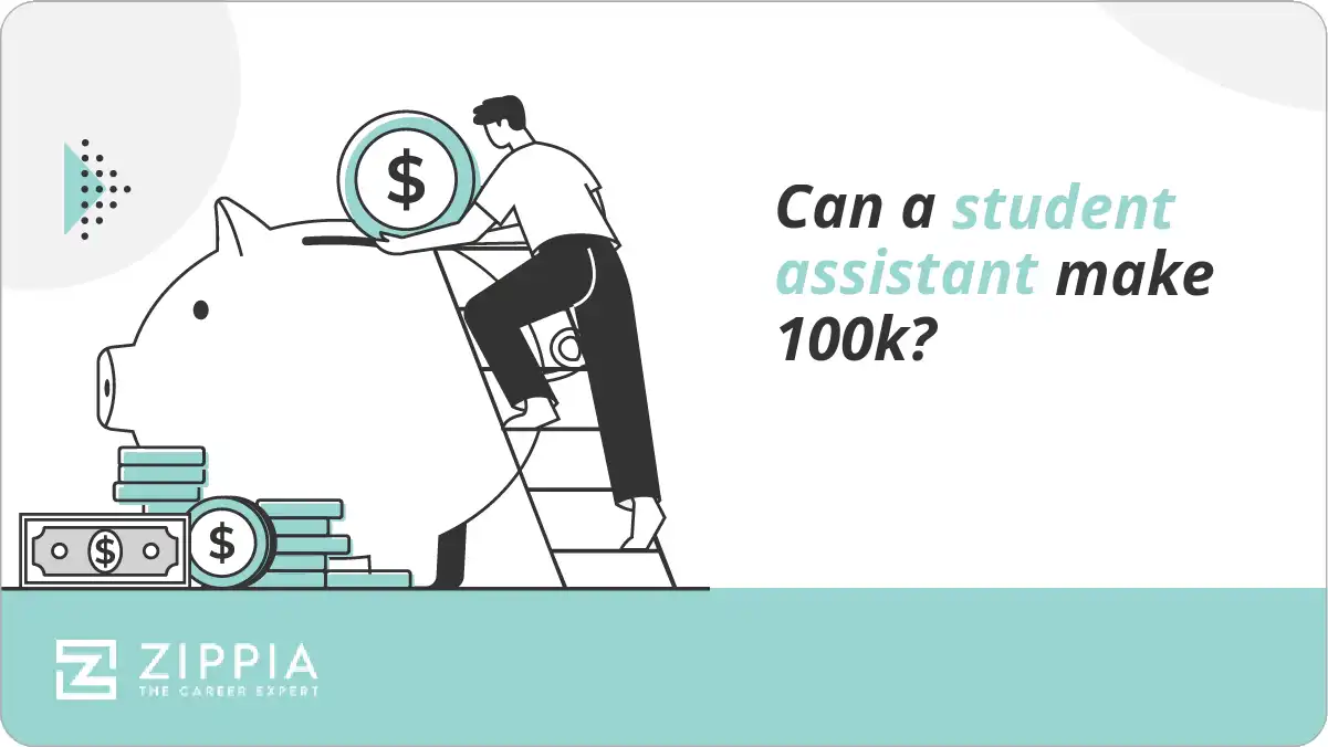 Can a student assistant make 100k?