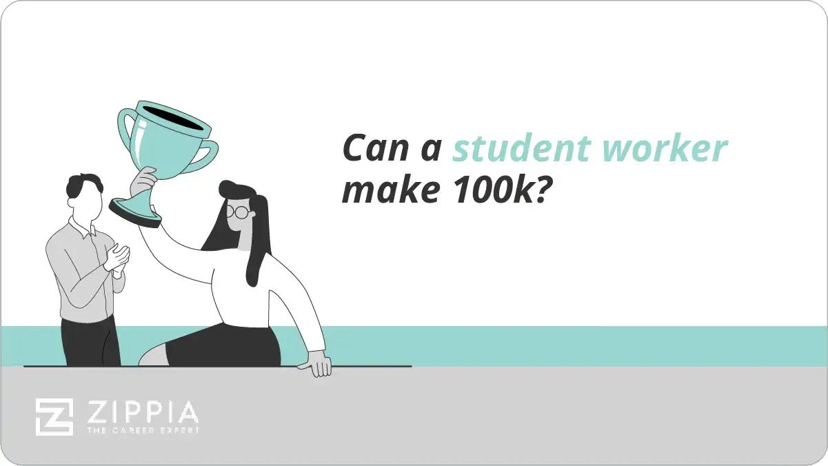 Can a student worker make 100k?