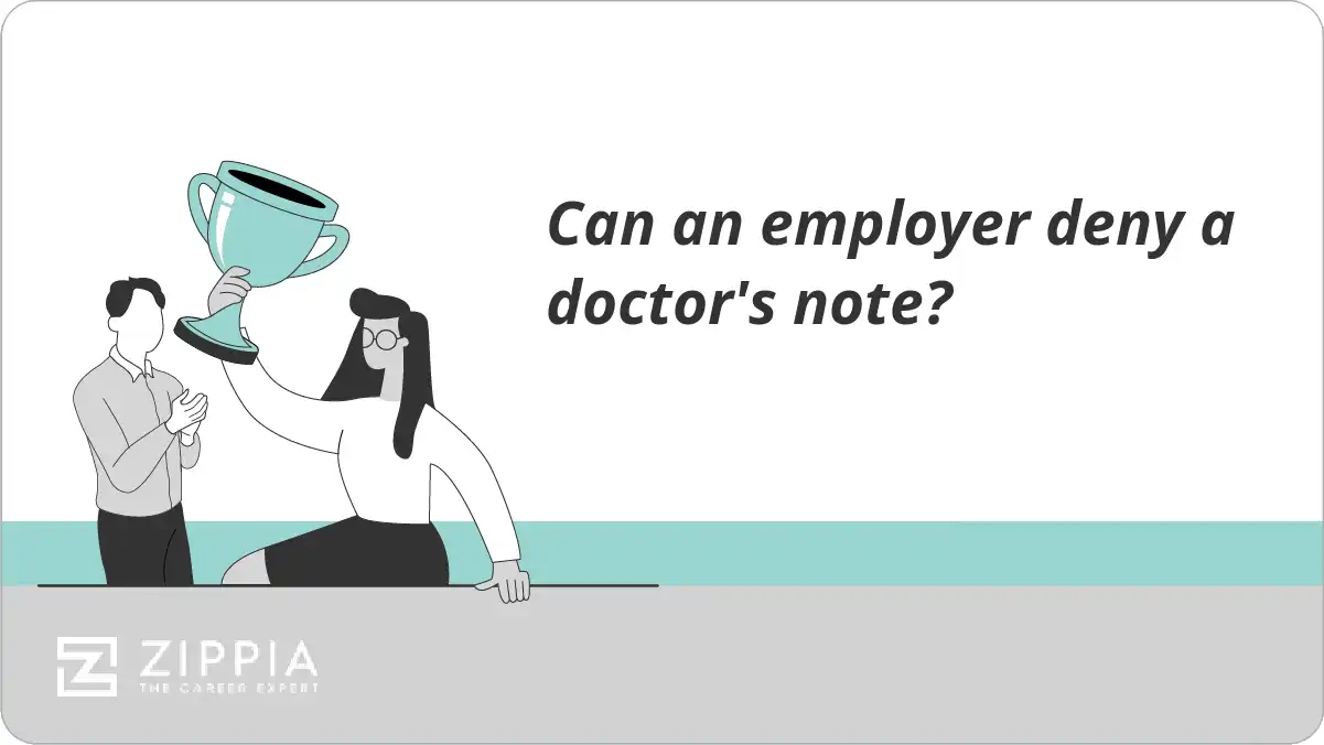 Can an employer deny a doctor&rsquo;s note? - Zippia