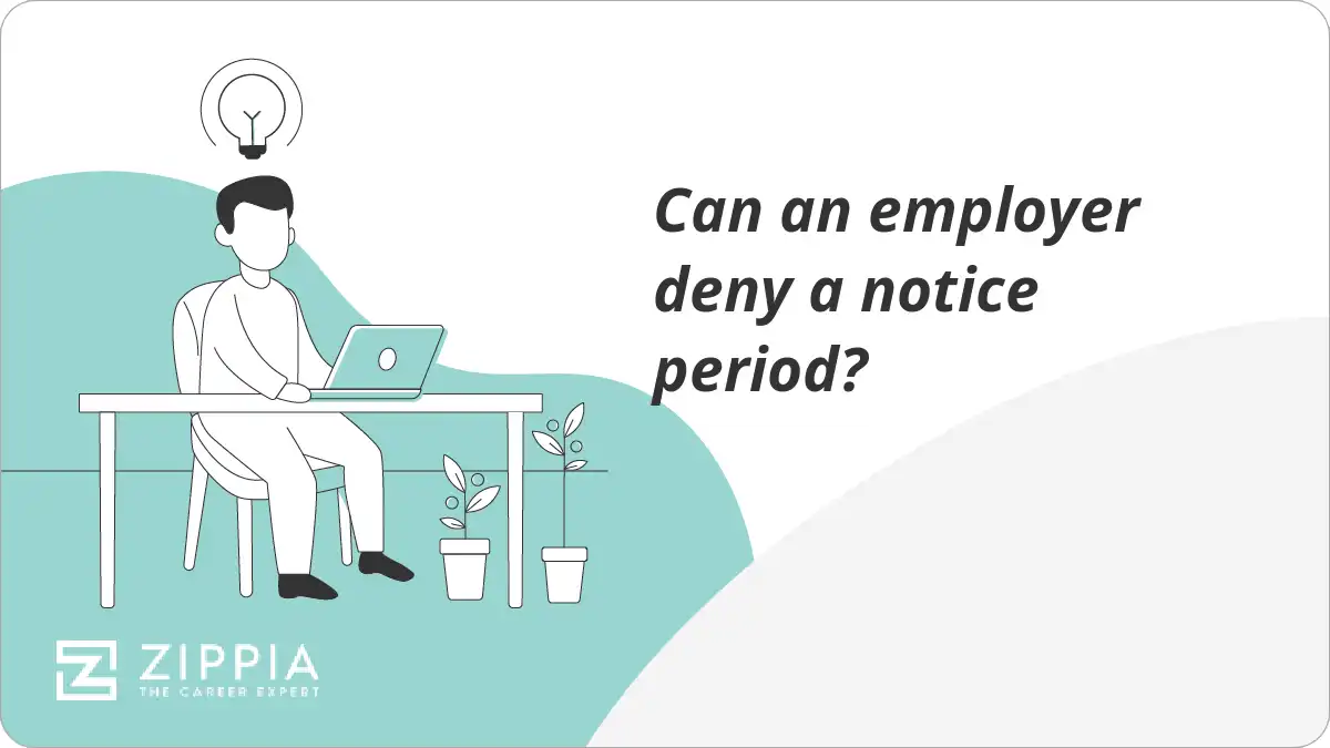 Can An Employer Deny A Notice Period Zippia