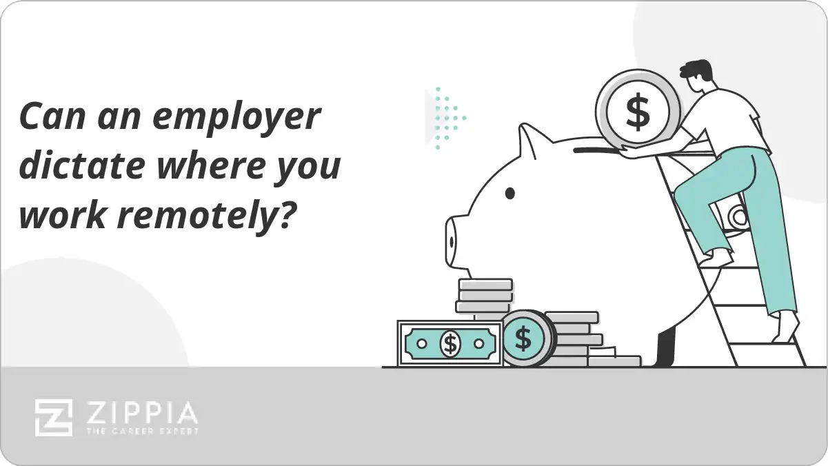 Can an employer dictate where you work remotely?