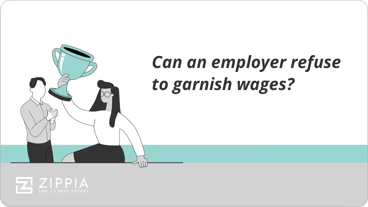 Can an employer refuse to garnish wages?