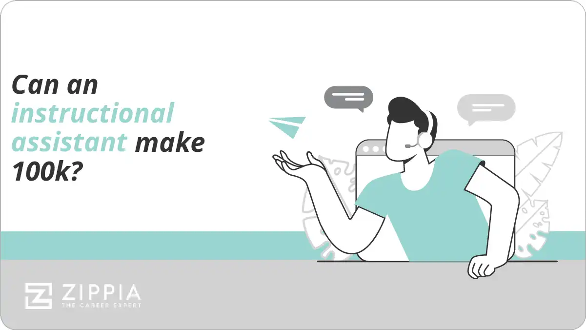 Can an instructional assistant make 100k?