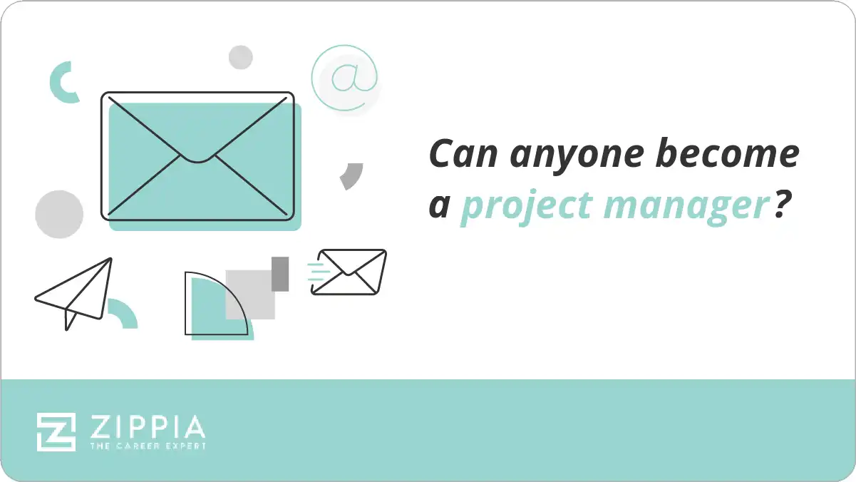 Can anyone become a project manager?