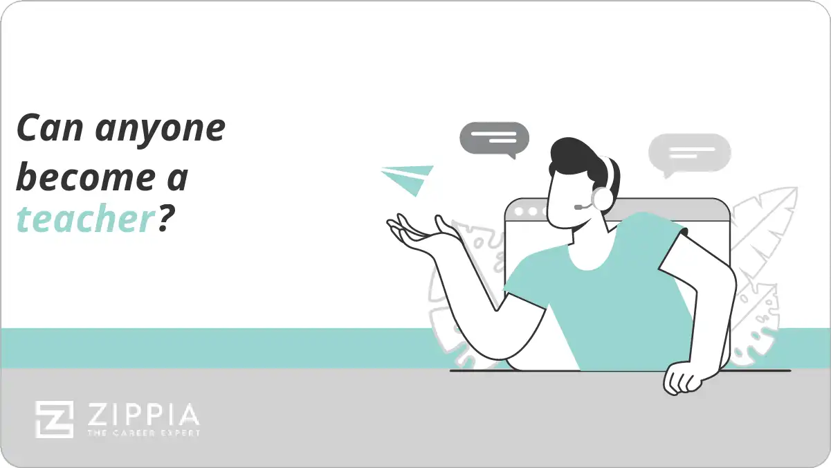 Can anyone become a teacher?