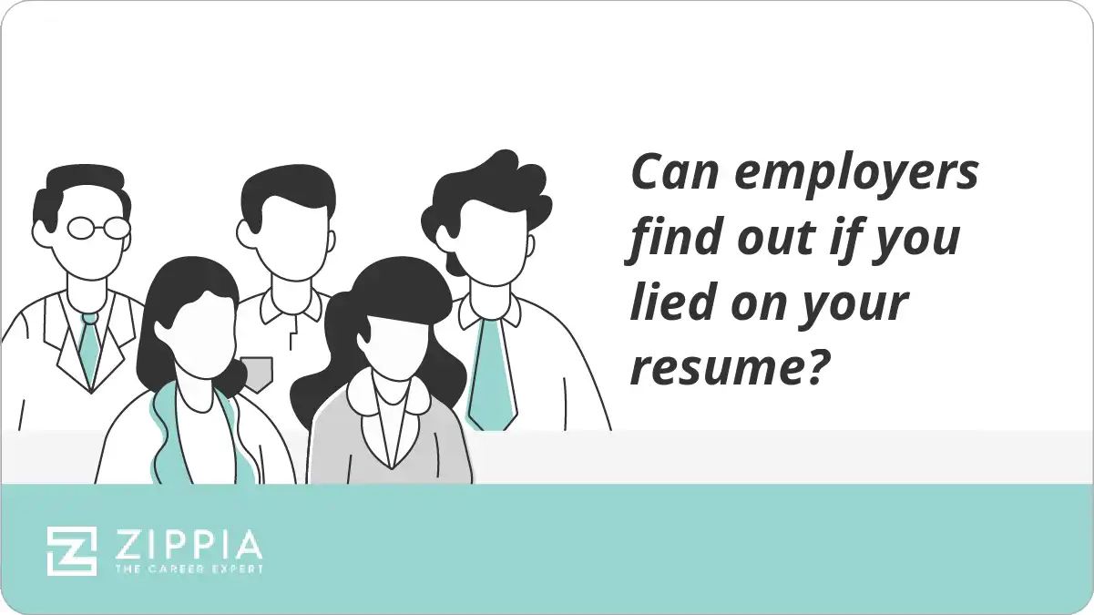 Can employers find out if you lied on your resume?