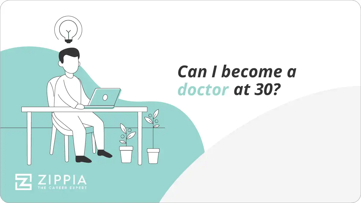 Can I become a doctor at 30?