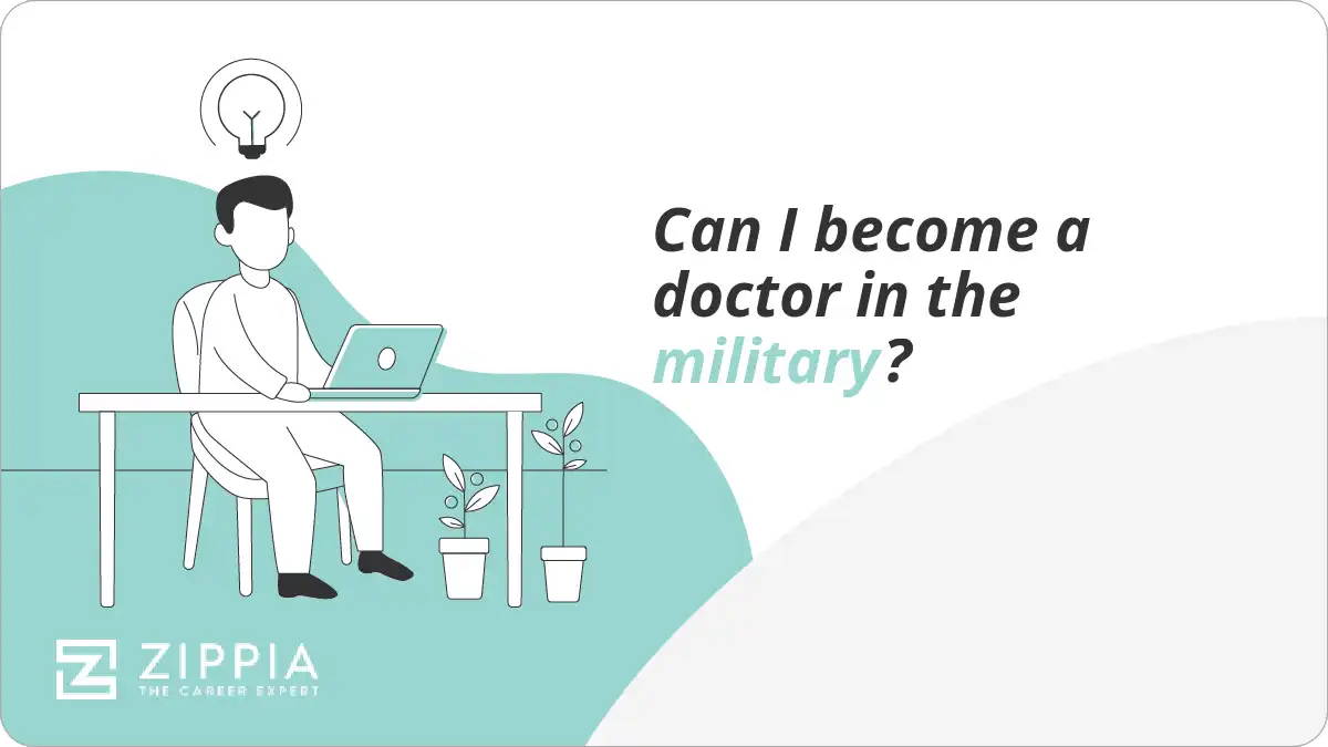 Can I become a doctor in the military?