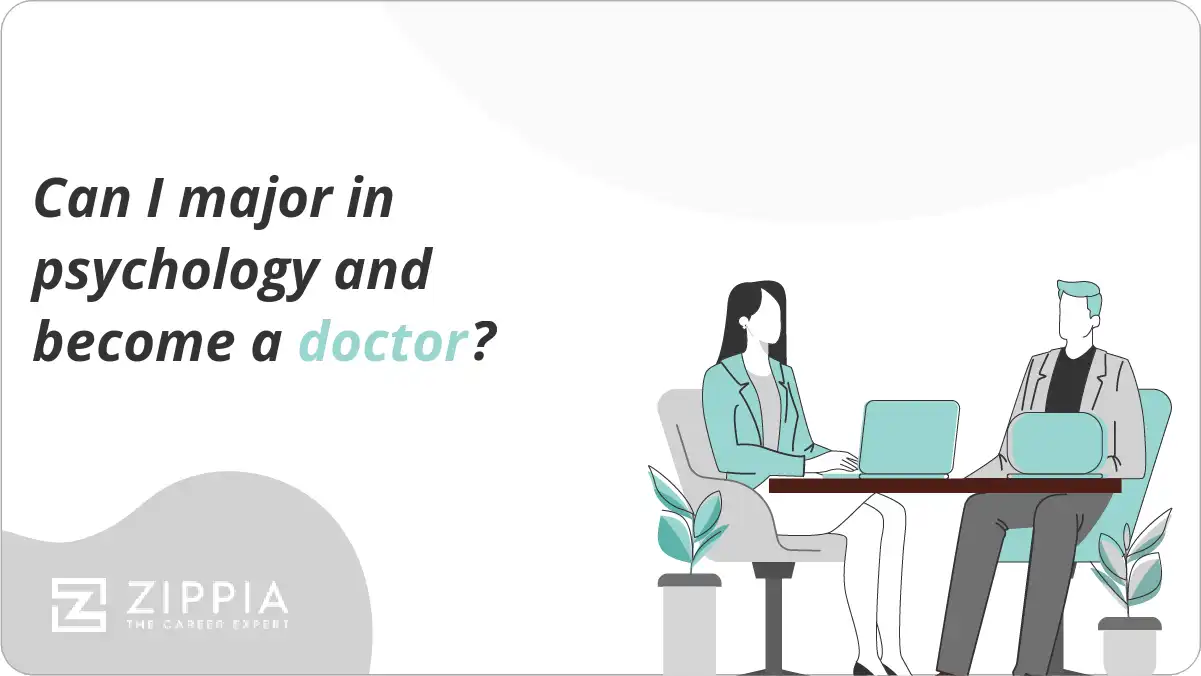 Can I major in psychology and become a doctor?