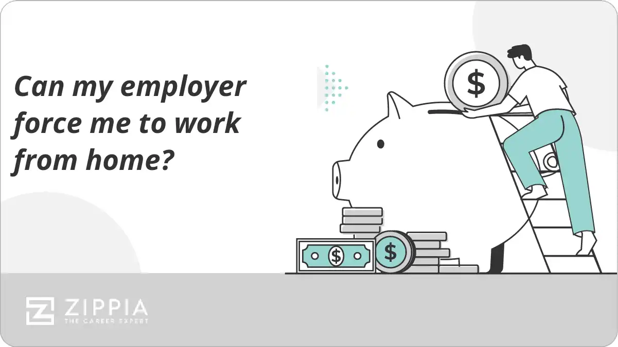 Can my employer force me to work from home?