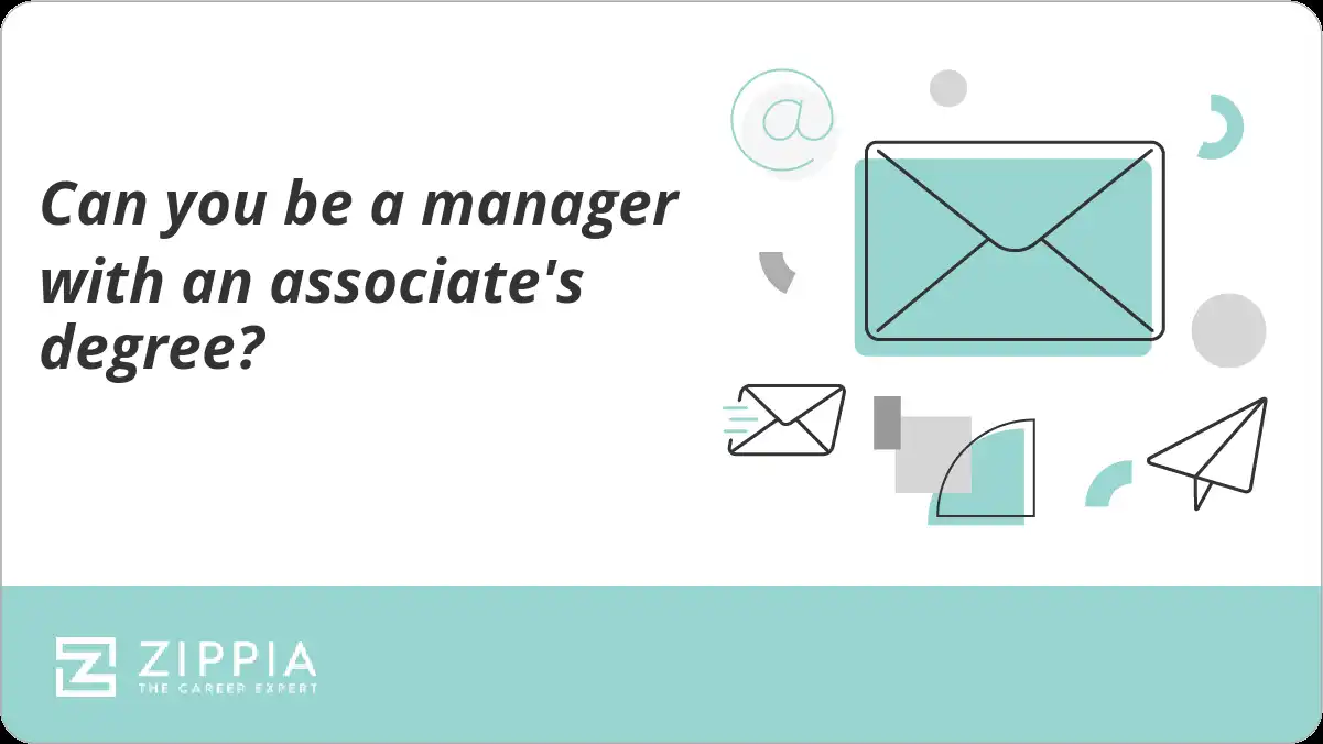 Can you be a manager with an associate's degree?