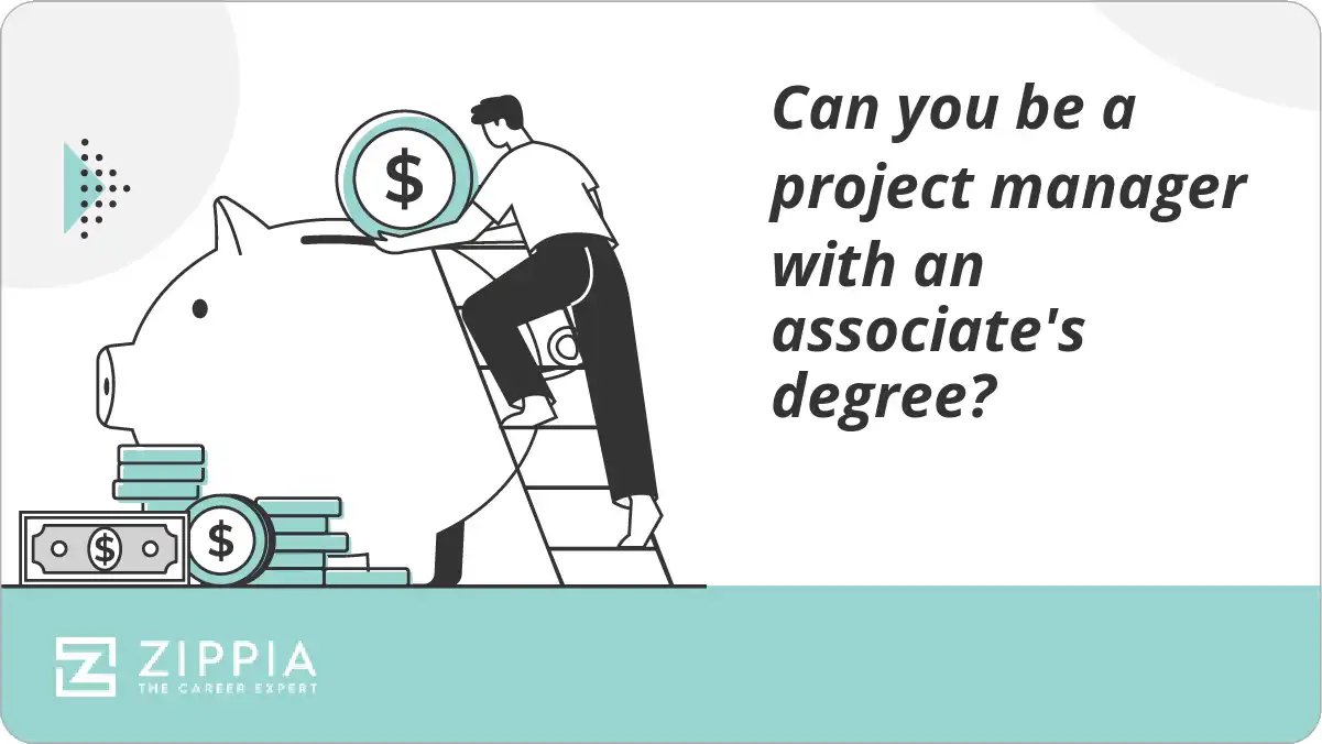 Can you be a project manager with an associate's degree?