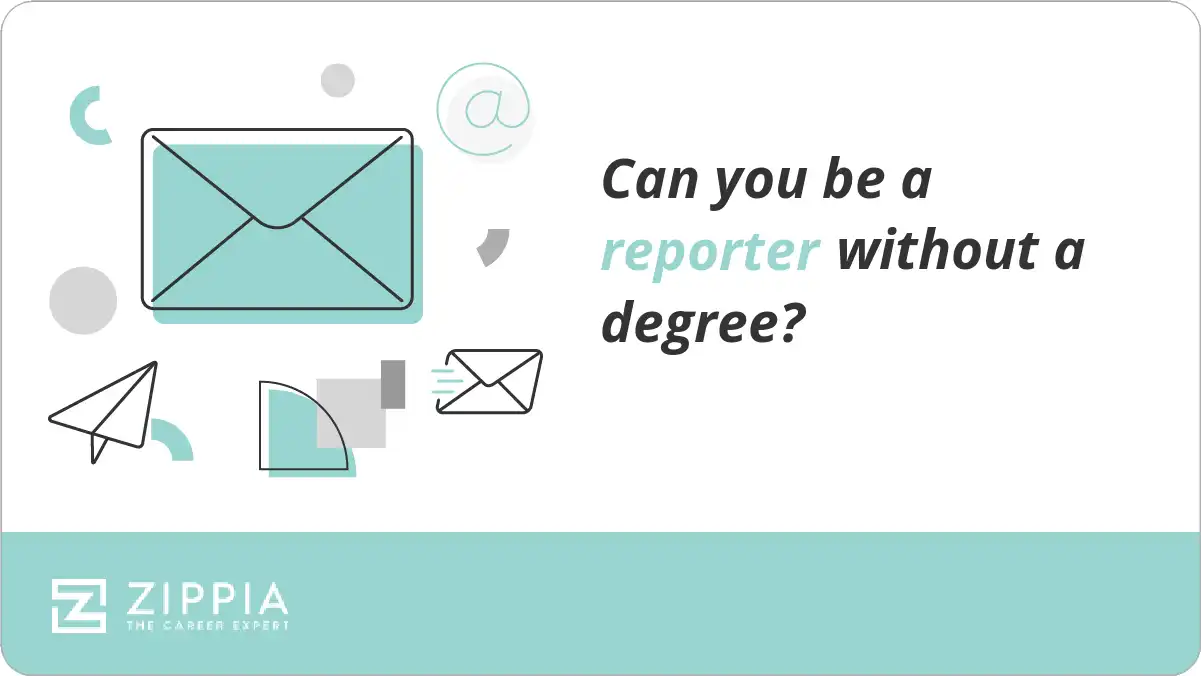 Can you be a reporter without a degree?