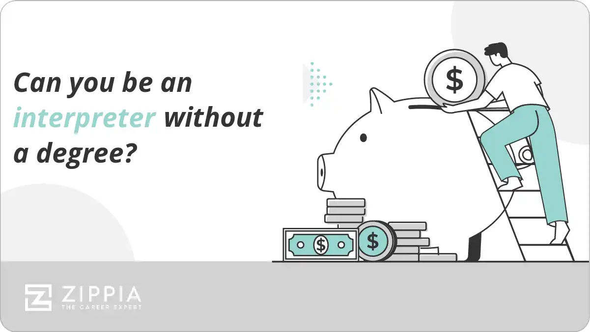 Can you be an interpreter without a degree?