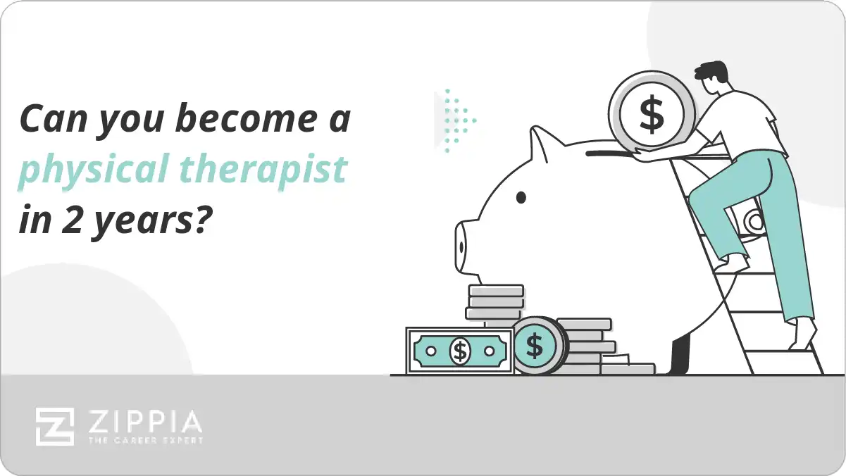 Can you become a physical therapist in 2 years?