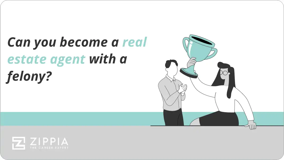 Can you become a real estate agent with a felony?