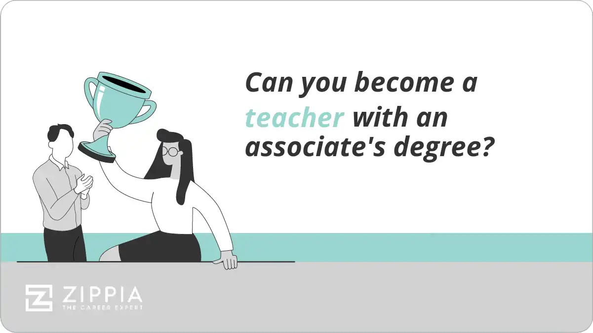 Can you become a teacher with an associate's degree?