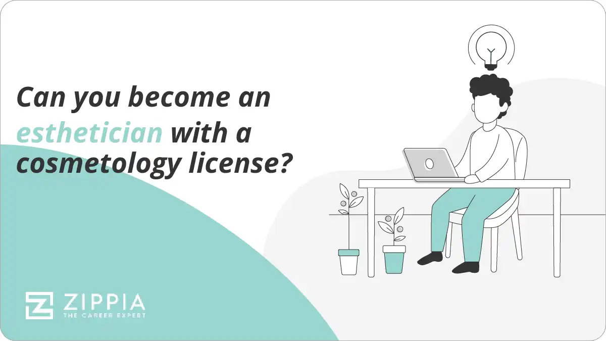 Can you an esthetician with a cosmetology license? Zippia