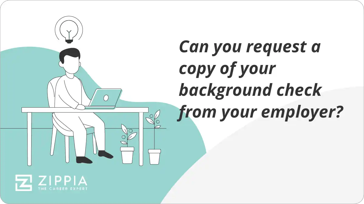 Can you request a copy of your background check from your employer