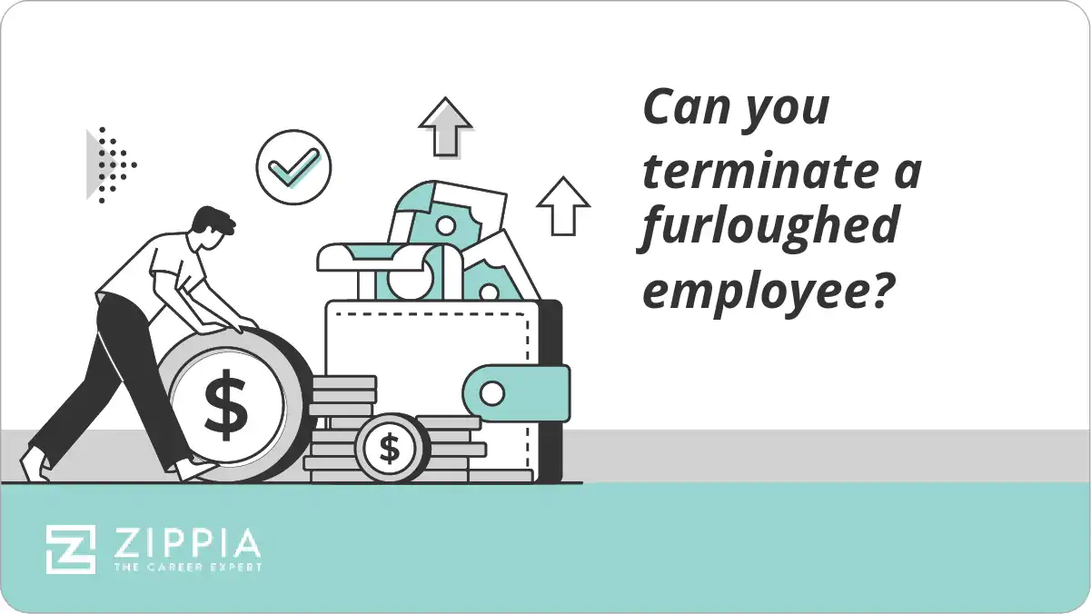 Can you terminate a furloughed employee?