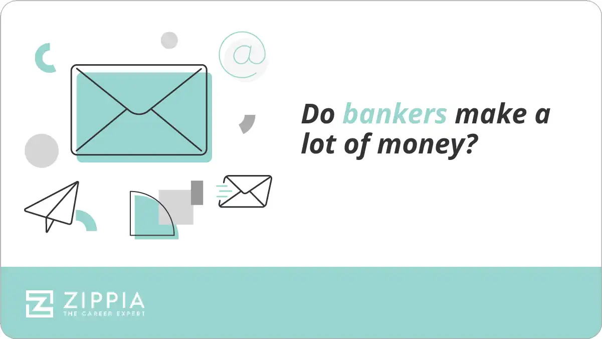 Do bankers make a lot of money?