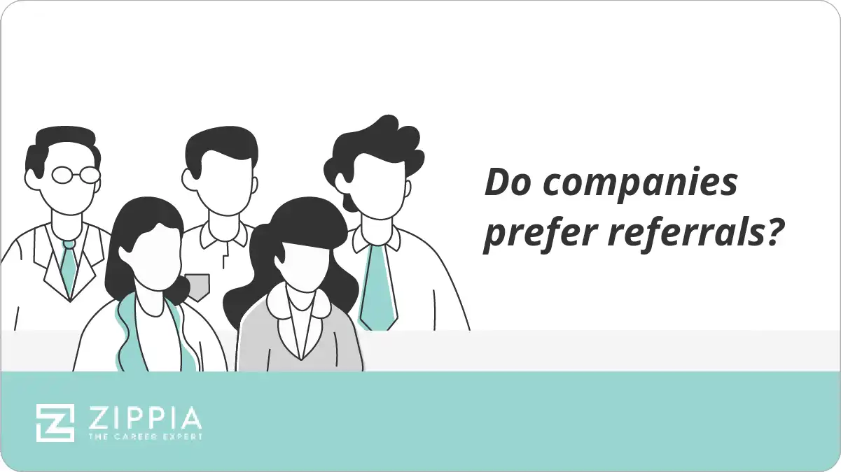 Do companies prefer referrals?