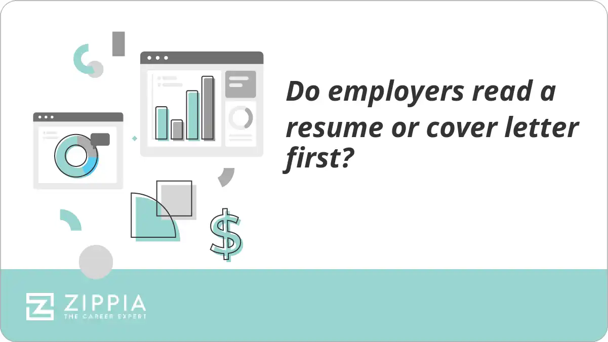 Do employers read a resume or cover letter first?