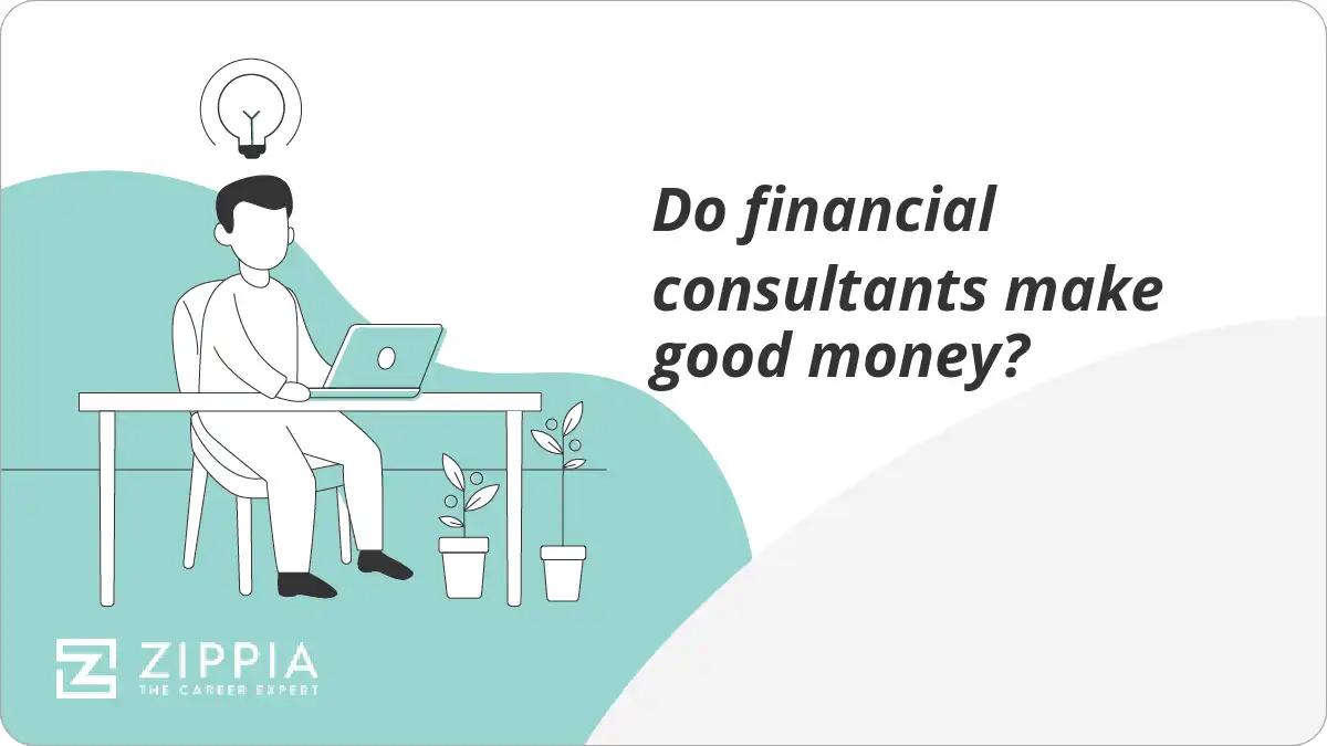 Do financial consultants make good money? Zippia