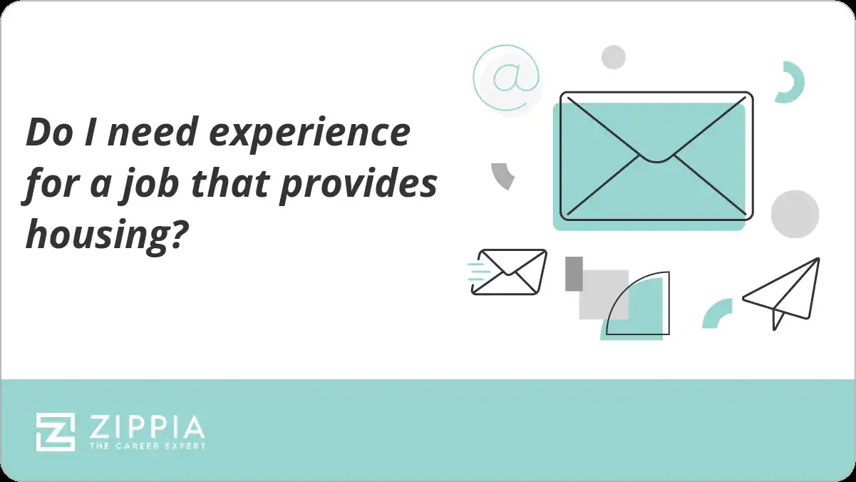 Do I need experience for a job that provides housing?