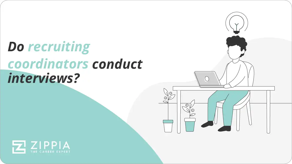 Do recruiting coordinators conduct interviews?