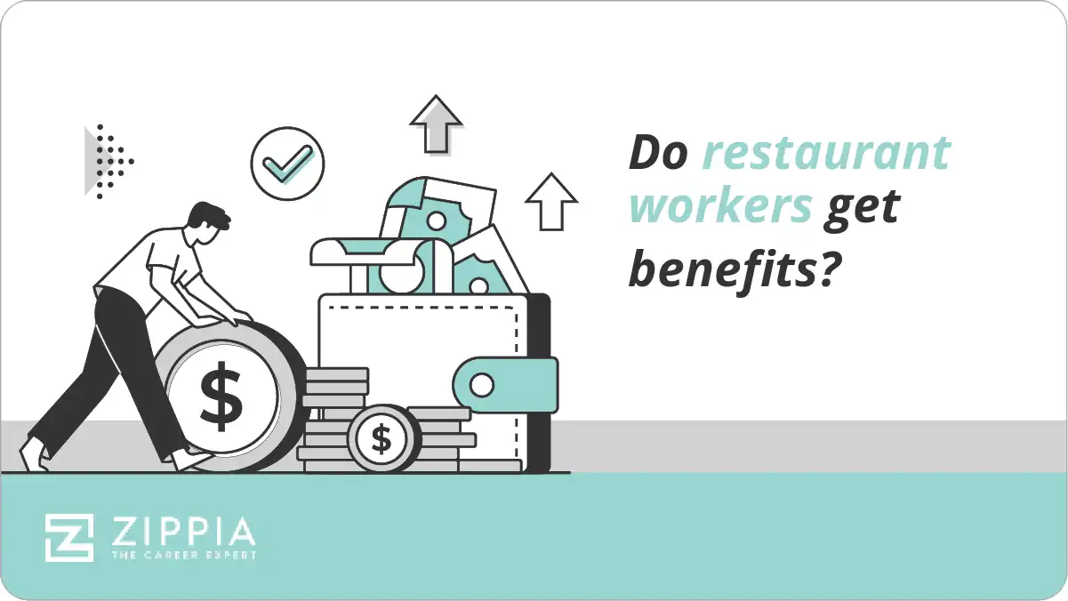 Do restaurant workers get benefits?