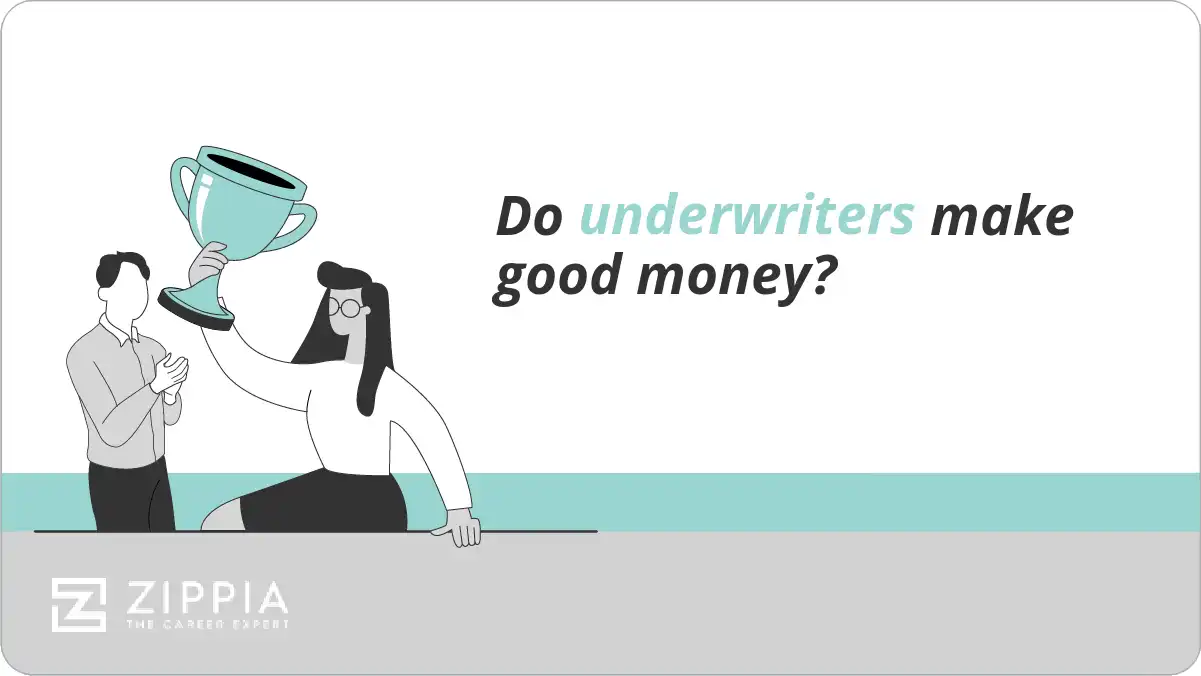 Do underwriters make good money?