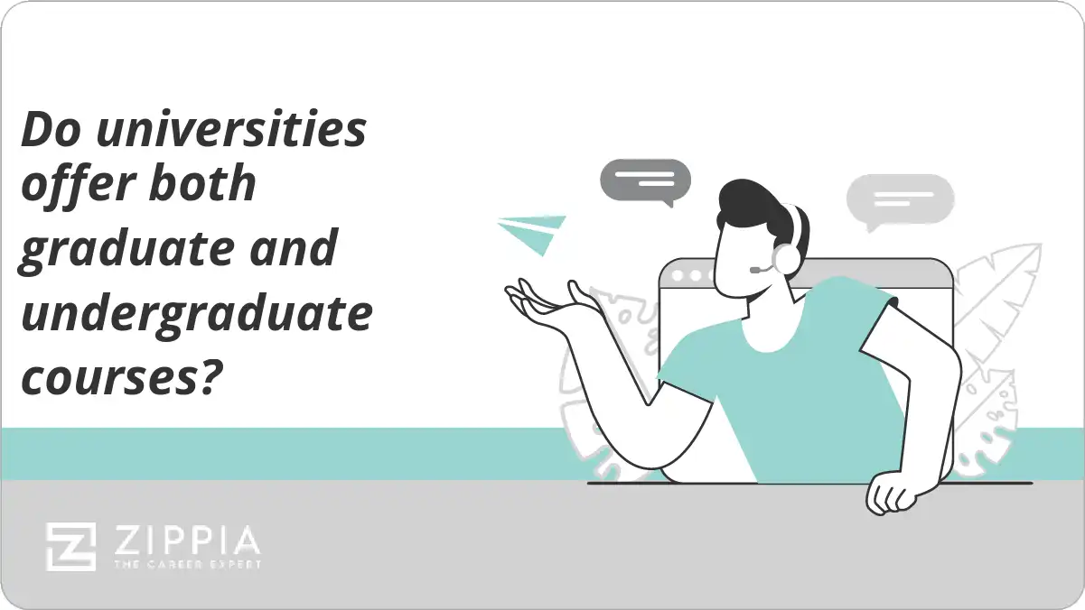 Do universities offer both graduate and undergraduate courses?