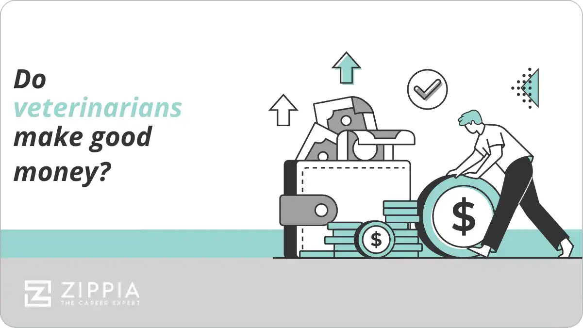 Do veterinarians make good money? Zippia
