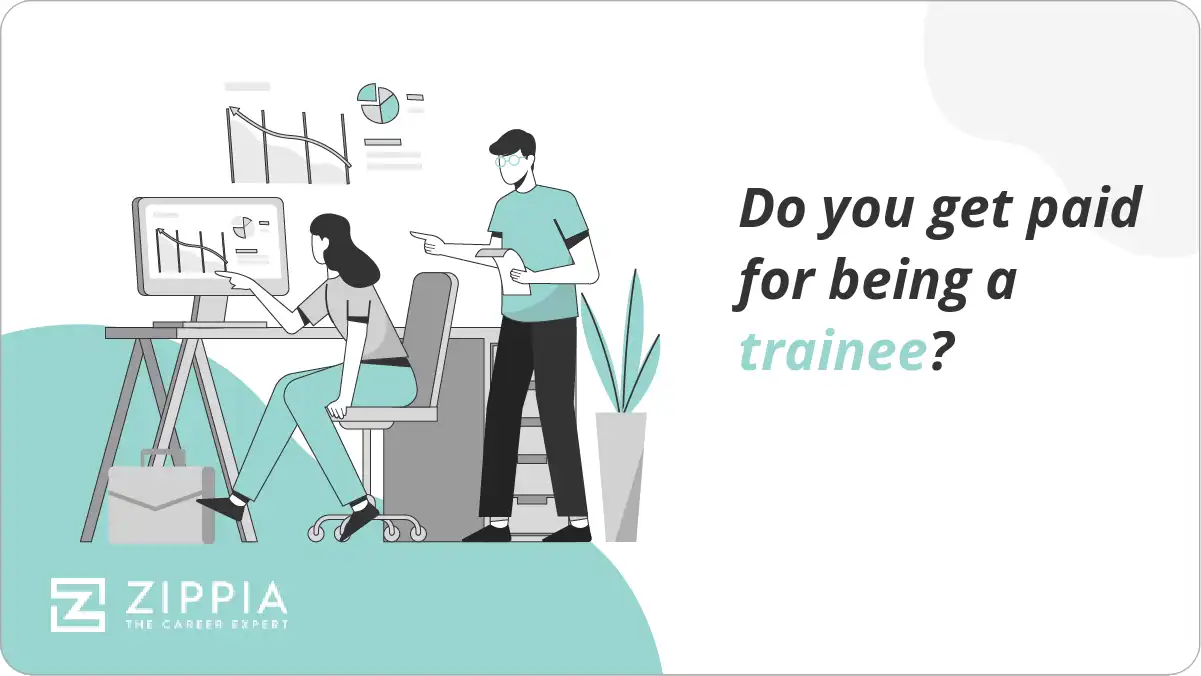 Do you get paid for being a trainee?