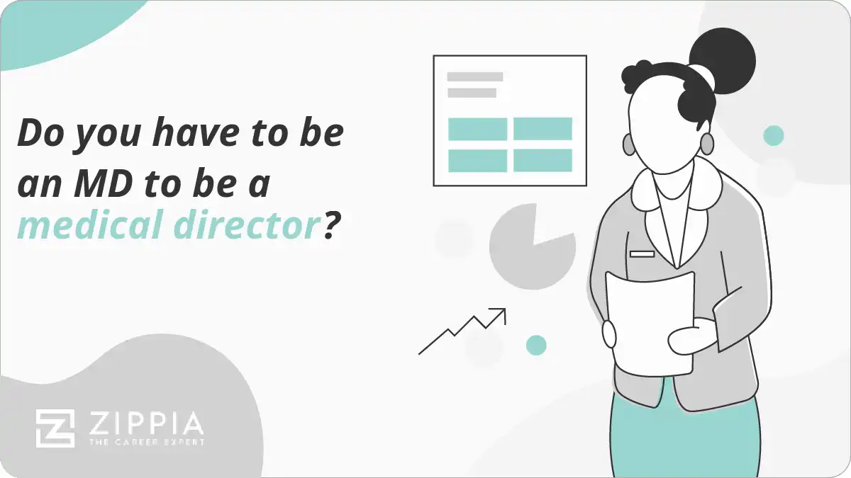 Do you have to be an MD to be a medical director?
