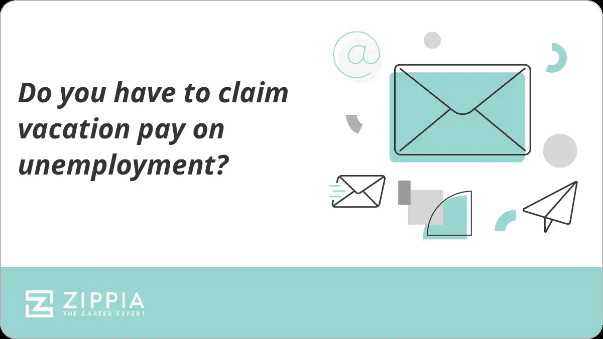 Do you have to claim vacation pay on unemployment?