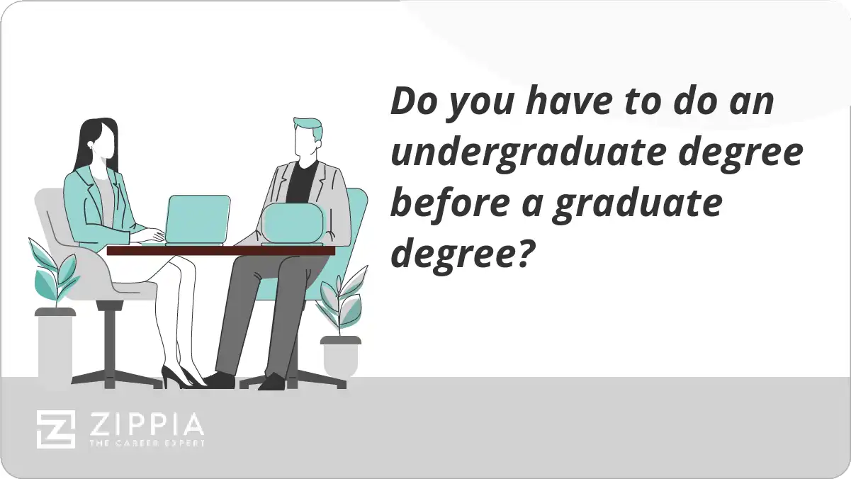 Do you have to do an undergraduate degree before a graduate degree?